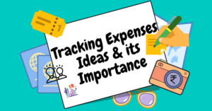 Read more about the article Importance of Tracking expenses and List of methods to track your expenses