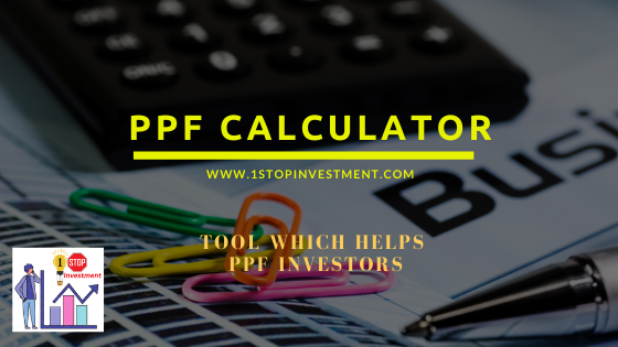 PPF Calculator Monthly Investment-1stopinvestment